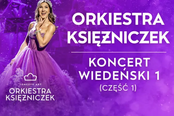 Wydarzenie z biletami: Orkiestra Księżniczek - Koncert Wiedeński 1 (część 1.) w mieście Kołobrzeg