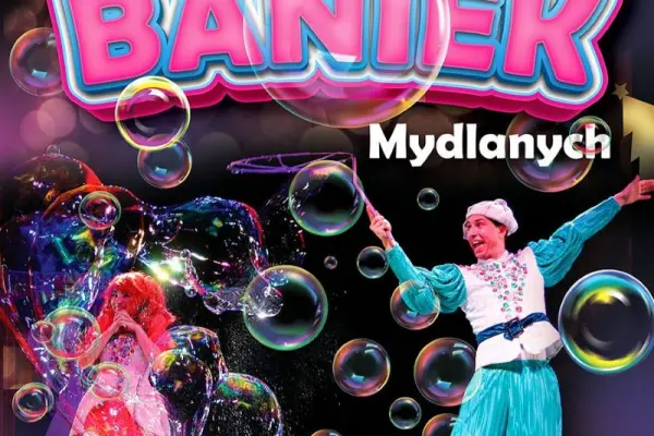 Zarezerwuj przed innymi: Teatr Baniek Mydlanych "Tajemnica Bańki Szczęścia" w Szczecin