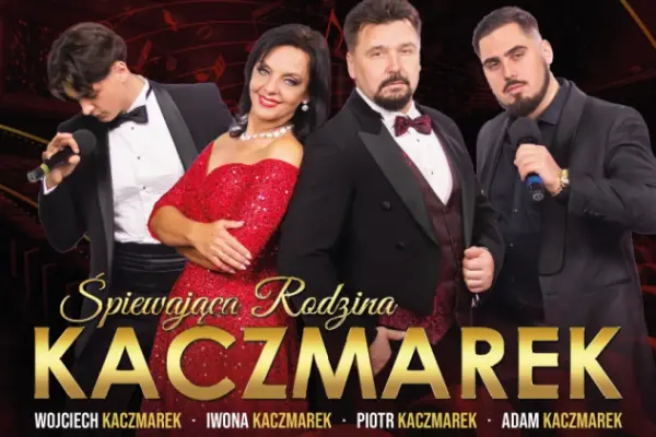 Rezerwacja na Śpiewająca Rodzina Kaczmarków - Stargard