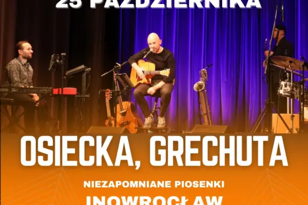 Tego nie przegap: Osiecka, Grechuta - niezapomniane piosenki w Inowrocław