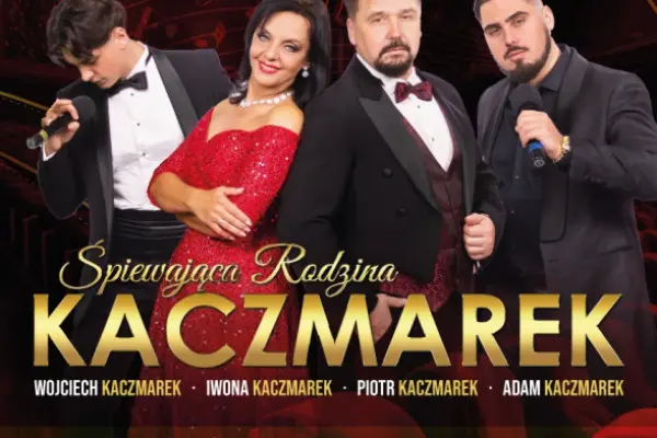 Zarezerwuj przed innymi: Śpiewająca Rodzina Kaczmarków w Sępólno Krajeńskie