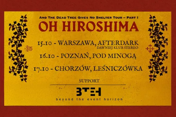Uczestnicz w Oh Hiroshima (SE) | Poznań 16.10 | + Beyond the Event Horizon (PL) w Poznań - zamów bilet