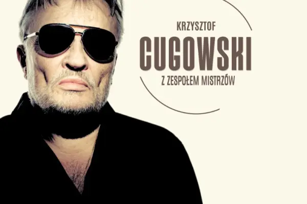 Rezerwacja na Krzysztof Cugowski - Olsztyn