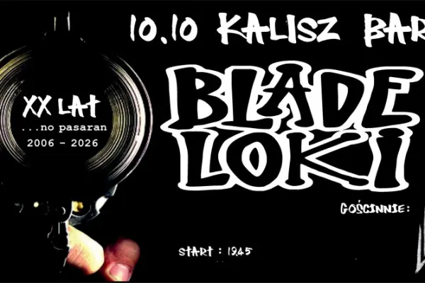 Nadchodzi Blade Loki - zarezerwuj bilet (Kalisz)
